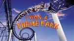 I Won A Theme Park!